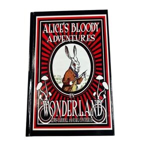 Alice's Bloody Adventures in Wonderland HC 1st Print‎ White Rabbit Cover Rare